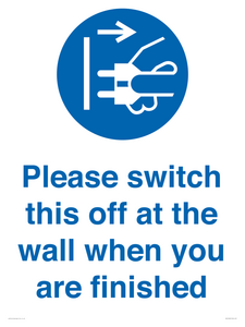 Please switch this off at the wall when you are finished